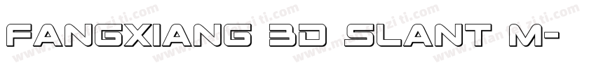 Fangxiang 3D Slant M字体转换